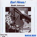 Earl Hines / Budd Johnson, Earl Hines , Budd Johnson