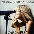 Looking for America, Carla Bley