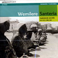 Santeria - Sacred Drums, Roman Diaz Anaya ,  Wemilere