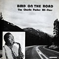 Bird on the road, Charlie Parker
