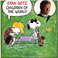 Children of the World, Stan Getz