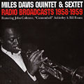 Radio Broadcasts 1958 - 1959, Miles Davis