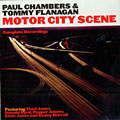 Motor city scene - Complete recordings, Paul Chambers , Tommy Flanagan