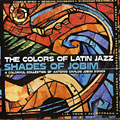 The colors of Latin Jazz : Shades of Jobim, Antonio Carlos Jobim