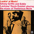 lookin' at Monk !, Eddie 'lockjaw' Davis , Johnny Griffin