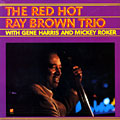The red hot -Ray Brown trio, Ray Brown