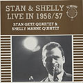 Stan & Shelly Live in 1956-57, Stan Getz , Shelly Manne
