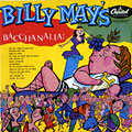 Billy May's Bacchanalia !, Billy May