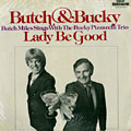 Lady Be Good, Butch Miles , Bucky Pizzarelli