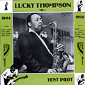 Test pilot vol.1, Lucky Thompson