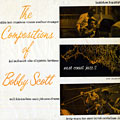 The compositions of Bobby Scott, Eddie Bert , Al Epstein , Milt Hinton , Osie Johnson , Hal Mckusick , Bobby Scott