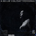 A Billie Holiday memorial, Artie Bernstein , Harry Carney , Cozy Cole , Benny Goodman , Freddie Green , Clyde Hart , Johnny Hodges , Billie Holiday , Gene Krupa , Joe Sullivan , Charlie Teagarden , Jack Teagarden , Lester Young