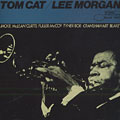 Tom Cat, Lee Morgan