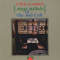 Sings Ballads of The Sad Cafe, Chris Connor