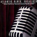 Atlantic blues: Vocalists, Lavern Baker , Bobby Bland , Ruth Brown , Otis Clay , Johnny Copeland , Lil Green , Wynonie Harris , Joe Turner , Titus Turner , Sippie Wallace , Jimmy Witherspoon , Mama Yancey