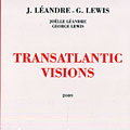 Transatlantic Visions, Joelle Léandre , George Lewis