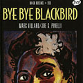 Bye Bye Blackbird, Chet Baker , Art Blakey , John Coltrane , Miles Davis , Charles Mingus , Horace Silver ,  Various Artists