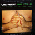 Wolfwalk: Corpulent, Devin Gray , Joel Grip , Gary Thomas