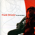 Cool, calm and collected, Frank Strozier