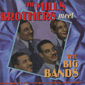 The Mills Brothers meet the Big Bands,  The Mills Brothers