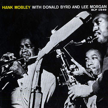 Hank Mobley with Donald Byrd and Lee Morgan,Hank Mobley