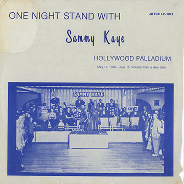 One night stand with Sammy Kaye: Hollywood Palladium,Sammy Kaye
