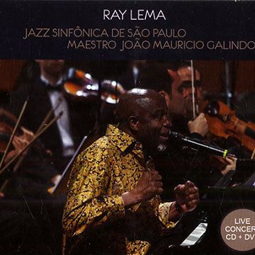 Jazz Sinfonica de Sao Paulo Maestro Joao Mauricio Galindo,Ray Lema
