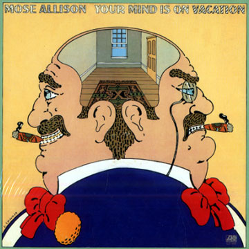 Your Mind is on Vacation,Mose Allison