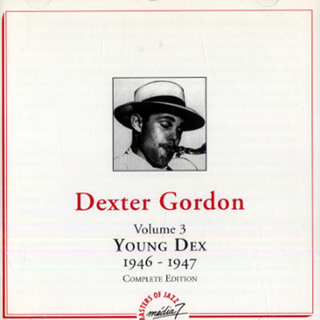 Young Dex volume 3 : 1946-1947,Dexter Gordon