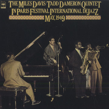 In Paris Festival International de Jazz May, 1949,Tadd Dameron , Miles Davis