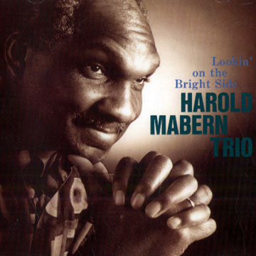 Lookin' on the bright side,Harold Mabern