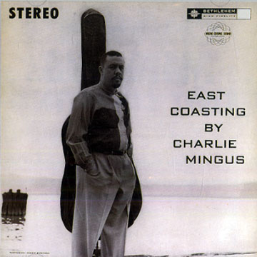 East Coasting by Charlie Mingus,Charles Mingus