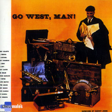 Go west, man !,Quincy Jones
