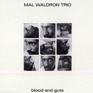 Blood and guts,Mal Waldron