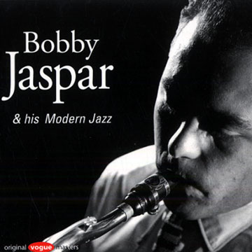 Bobby Jaspar & his Modern Jazz,Bobby Jaspar