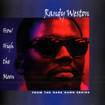 How High the Moon,Randy Weston