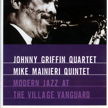 Modern Jazz at the Village Vanguard,John Griffin , Mike Mainieri