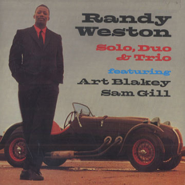 Solo, duo and trio,Randy Weston