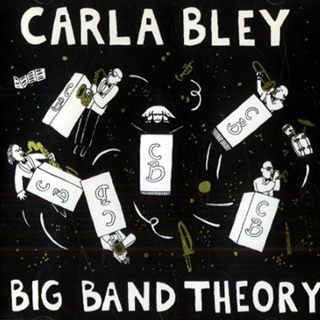 Big band theory,Carla Bley