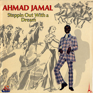 Steppin out with a dream,Ahmad Jamal