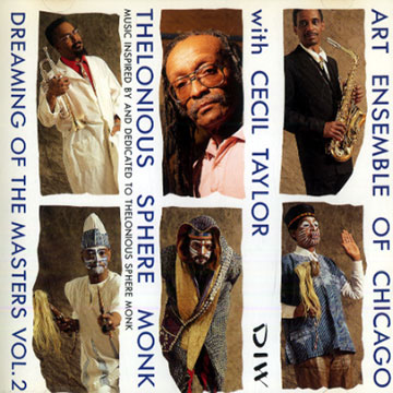 Thelonious Sphere Monk Dreaming of the masters Vol.2, Art Ensemble Of Chicago , Cecil Taylor