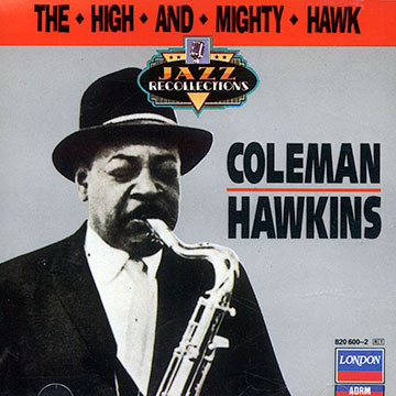 The high and mighty Hawk,Coleman Hawkins