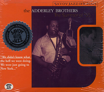 The summer of '55,Cannonball Adderley , Nat Adderley