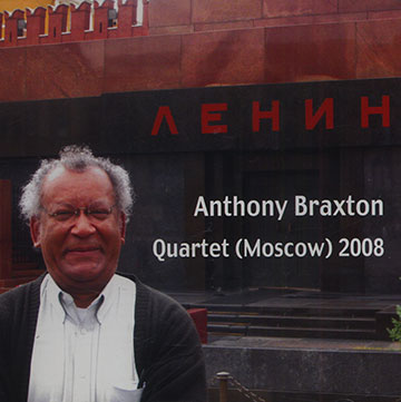 Anthony Braxton quartet (Moscow) 2008,Anthony Braxton