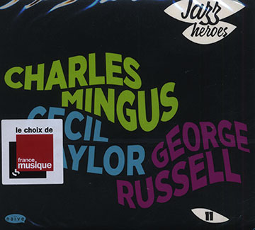 Jazz Heroes Vol. 11,Charles Mingus , George Russell , Cecil Taylor