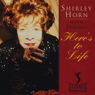 Here's to life,Shirley Horn