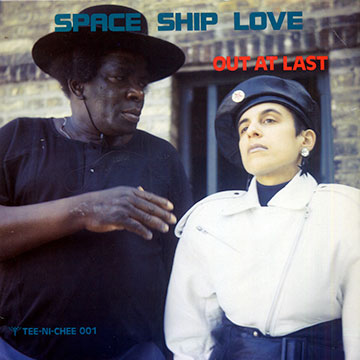 Out at last, Space Ship Love