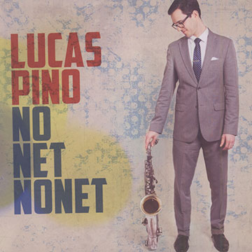 No net nonet,Lucas Pino