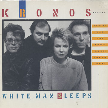 White man sleeps, Kronos Quartet