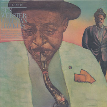 Tenor giants,Coleman Hawkins , Ben Webster